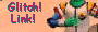 Glitch! Link!